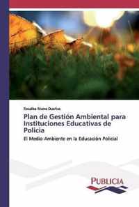 Plan de Gestion Ambiental para Instituciones Educativas de Policia