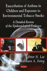 Exacerbation of Asthma - Epidemiological Evidence in Children & Exposure to Environmental Tobacco Smoke