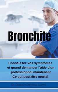 Bronchite Connaissez vos symptomes et quand demander l'aide d'un professionnel maintenant Ce qui peut etre mortel
