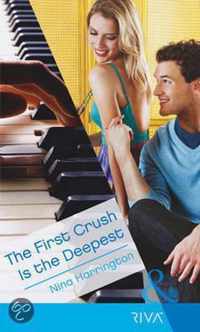 The First Crush Is the Deepest