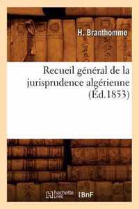 Recueil General de la Jurisprudence Algerienne (Ed.1853)