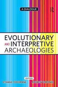 Evolutionary and Interpretive Archaeologies
