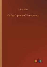 Of the Capture of Ticonderoga