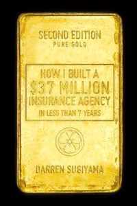 How I Built A $37 Million Insurance Agency In Less Than 7 Years (Second Edition)
