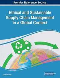 Ethical and Sustainable Supply Chain Management in a Global Context