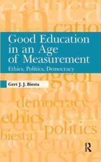 Good Education in an Age of Measurement