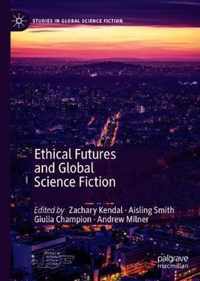 Ethical Futures and Global Science Fiction