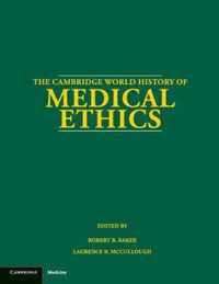 The Cambridge World History of Medical Ethics