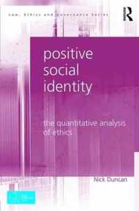 Positive Social Identity: The Quantitative Analysis of Ethics