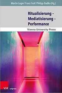 Ritualisierung  Mediatisierung  Performance