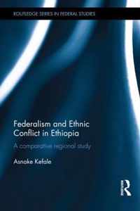 Federalism and Ethnic Conflict in Ethiopia