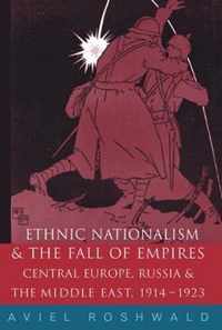 Ethnic Nationalism and the Fall of Empires