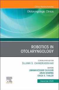 Robotics in Otolaryngology, An Issue of Otolaryngologic Clinics of North America