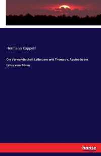 Die Verwandtschaft Leibnizens mit Thomas v. Aquino in der Lehre vom Boesen