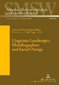 Linguistic Landscapes, Multilingualism And Social Change