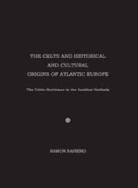 The Celts and Historical and Cultural Origins of Atlantic Europe