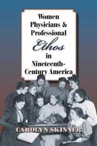Women Physicians And Professional Ethos In Nineteenth-Centur