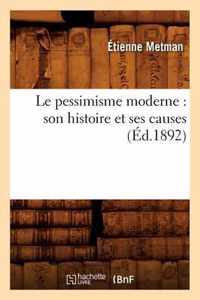 Le Pessimisme Moderne