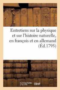 Entretiens Sur La Physique Et Sur l'Histoire Naturelle, En Francois Et En Allemand