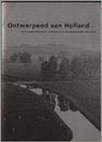 Ontwerpend aan Holland...