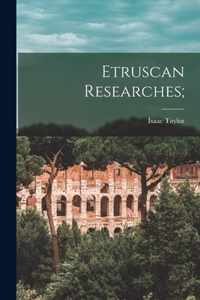 Etruscan Researches;