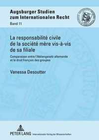 La responsabilité civile de la société mère vis-à-vis de sa filiale