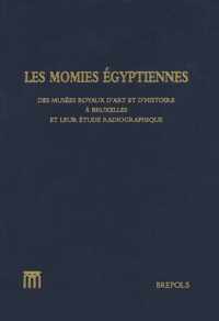 Les Momies Egyptiennes Des Musees Royaux D'Art Et D'Histoire Et Leur Etude Radiographique