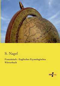 Franzoesisch - Englisches Etymologisches Woerterbuch