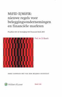 Serie vanwege het van der Heijden instituut 130 -   MiFID II/MiFIR: nieuwe regels voor beleggingsondernemingen en financiële markten