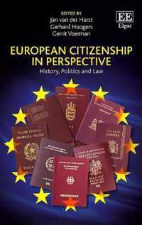 European Citizenship in Perspective  History, Politics and Law
