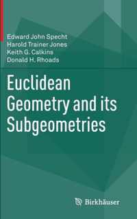 Euclidean Geometry and Its Subgeometries