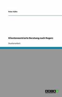 Klientenzentrierte Beratung nach Rogers