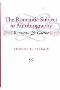 The Romantic Subject in Autobiography