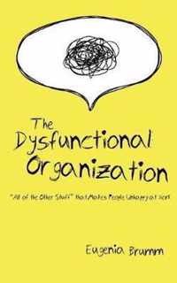 The Dysfunctional Organization