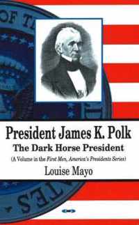 President James K Polk