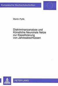Diskriminanzanalyse Und Kuenstliche Neuronale Netze Zur Klassifizierung Von Jahresabschluessen