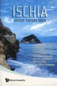 Ischia Group Theory 2008 - Proceedings Of The Conference In Group Theory