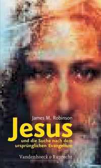 Jesus und die Suche nach dem ursprA nglichen Evangelium