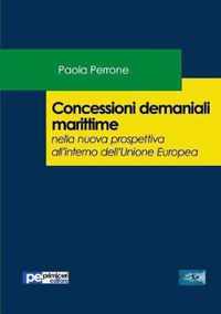 Concessioni demaniali marittime nella nuova prospettiva all'interno dell'Unione Europea