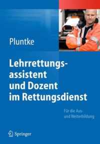 Lehrrettungsassistent und Dozent im Rettungsdienst