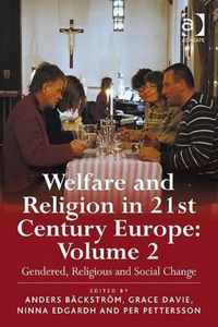 Welfare and Religion in 21st Century Europe: Volume 2