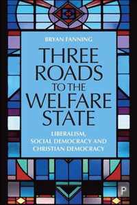Three Roads to the Welfare State