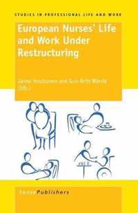 European Nurses' Life and Work Under Restructuring