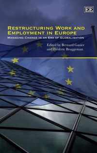 Restructuring Work and Employment in Europe