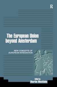 The Eu Beyond Amsterdam: Concepts Of European Integration