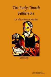 The Early Church Fathers #4