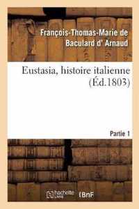 Eustasia, Histoire Italienne. Partie 1