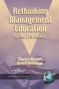 Rethinking Management Education for the 21st Century