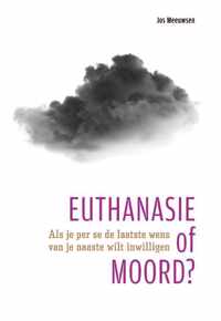 Euthanasie of moord?