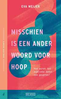 Misschien is een ander woord voor hoop